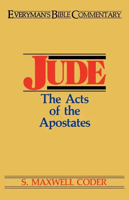 Jude- Everyman's Bible Commentary: The Acts of the Apostates - Paperback