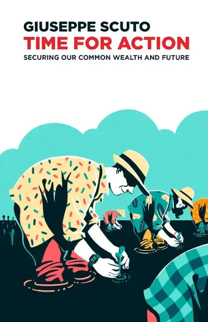 Time for Action: Securing Our Common Wealth and Future - Paperback