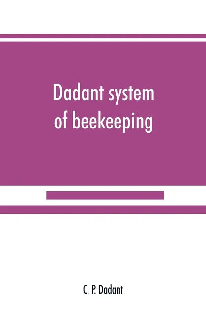Dadant system of beekeeping - Paperback