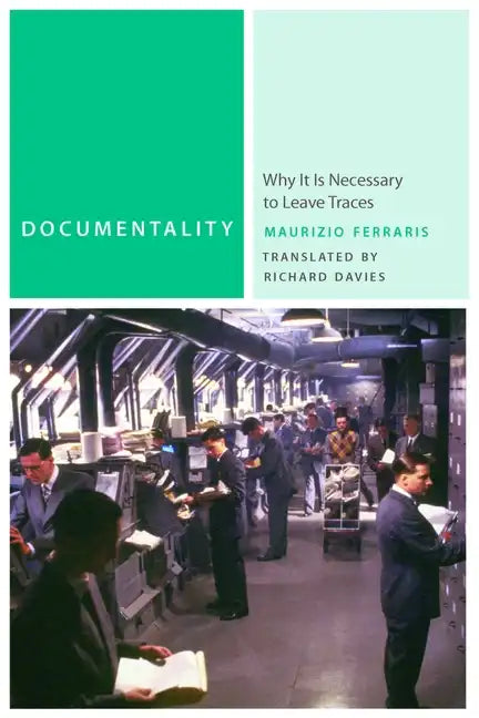 Documentality: Why It Is Necessary to Leave Traces - Paperback