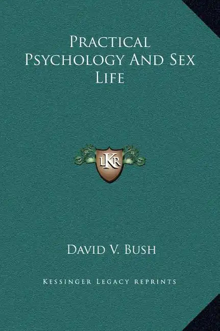 Practical Psychology and Sex Life - Hardcover