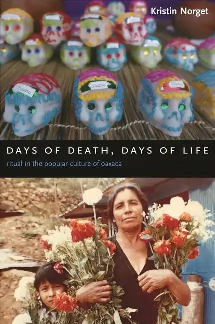 Days of Death, Days of Life: Ritual in the Popular Culture of Oaxaca - Paperback