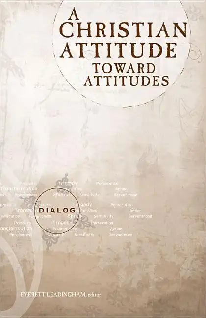 A Christian Attitude Toward Attitudes - Paperback