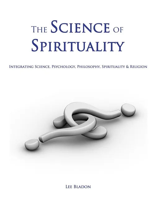 The Science of Spirituality - Paperback