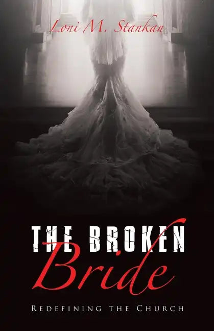 The Broken Bride: Redefining the Church - Paperback