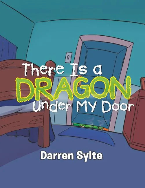 There Is a Dragon Under My Door - Paperback