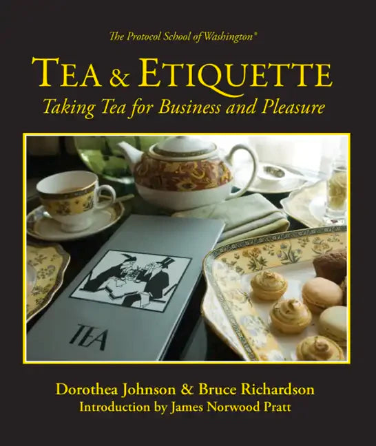 Tea & Etiquette: Taking Tea for Business and Pleasure - Paperback