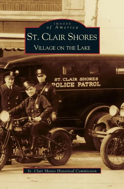 St. Clair Shores: Village on the Lake - Hardcover