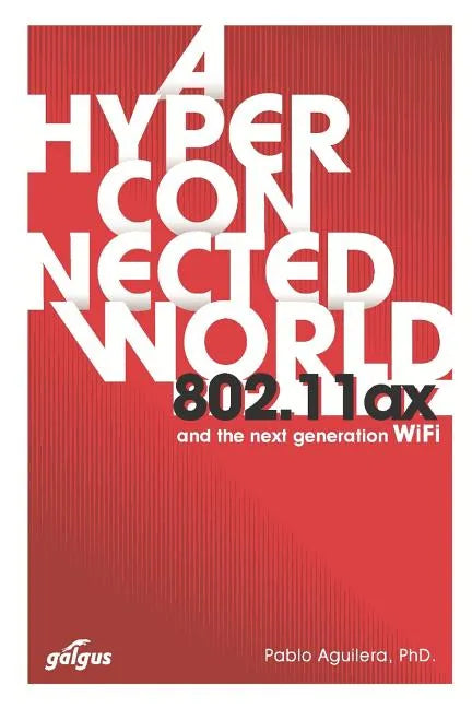 802.11ax: A Hyperconnected World and the Next-Generation WiFi - Paperback