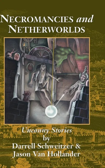Necromancies and Netherworlds: Uncanny Stories - Hardcover