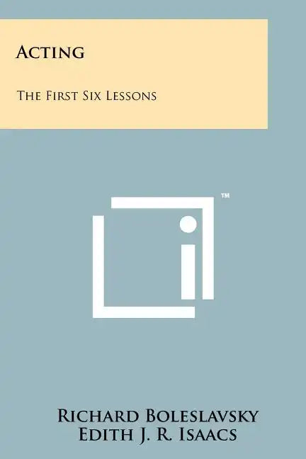 Acting: The First Six Lessons - Paperback