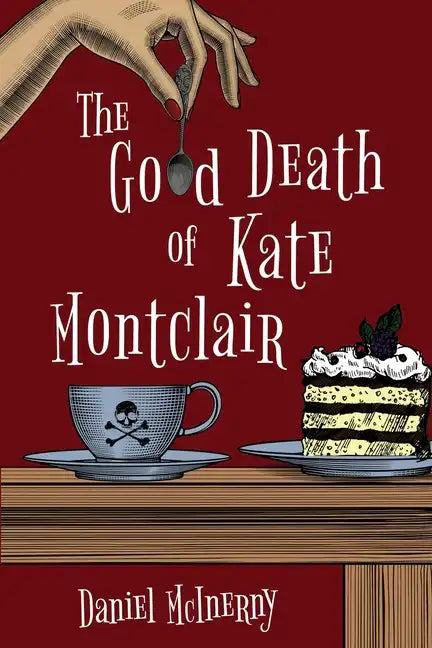 The Good Death of Kate Montclair - Paperback