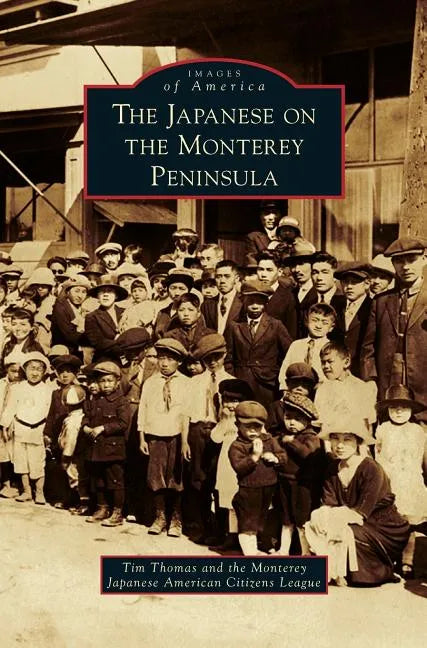 Japanese on the Monterey Peninsula - Hardcover