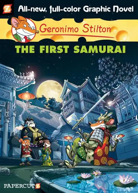 Geronimo Stilton Graphic Novels #12: The First Samurai - Hardcover