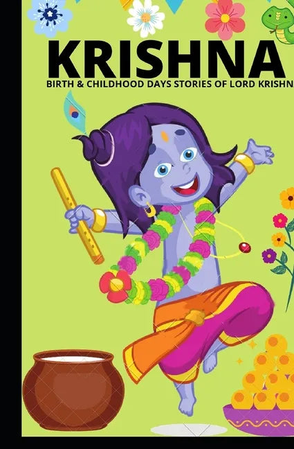 Krishna - Birth & Childhood Days Stories of Lord Krishna: : Indian mythological stories of Krishna - Paperback