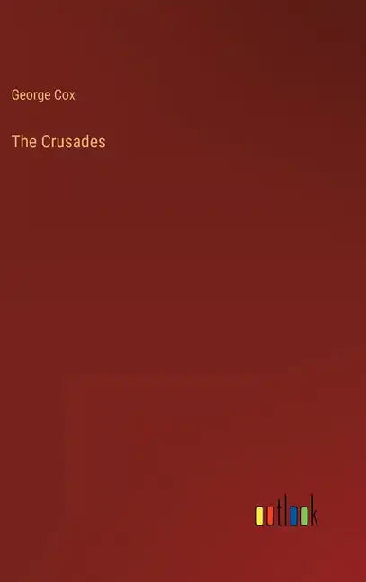 The Crusades - Hardcover