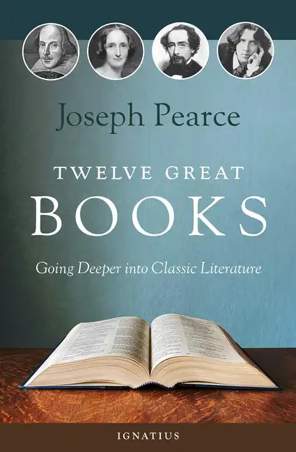 Twelve Great Books: Going Deeper Into Classic Literature - Paperback