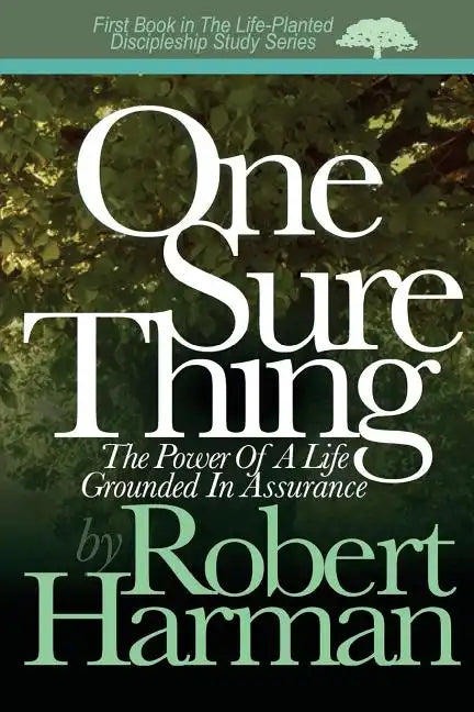 One Sure Thing: The Power Of A Life Grounded In Assurance - Paperback