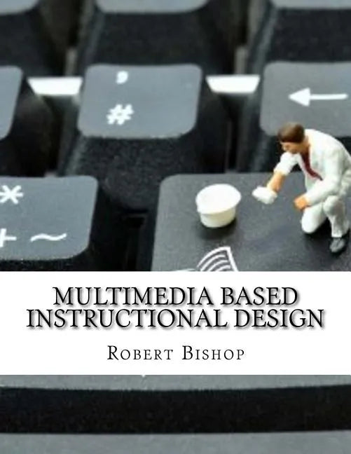 Multimedia Based Instructional Design - Paperback