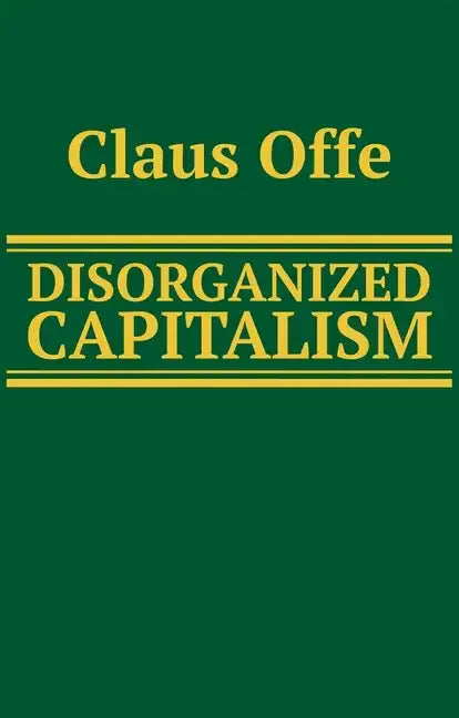 Disorganized Capitalism - Paperback