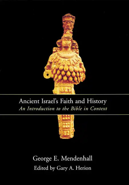 Ancient Israel's Faith and History: An Introduction to the Bible in Context - Paperback