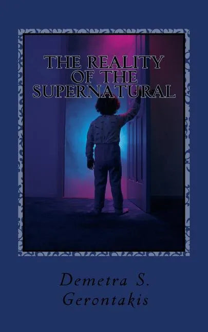 The Reality Of The Supernatural - Paperback