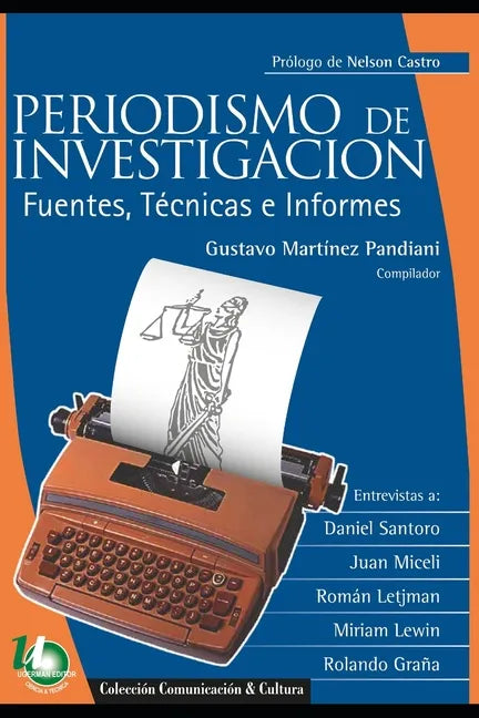 Periodismo de investigación: fuentes, técnicas e informes - Paperback
