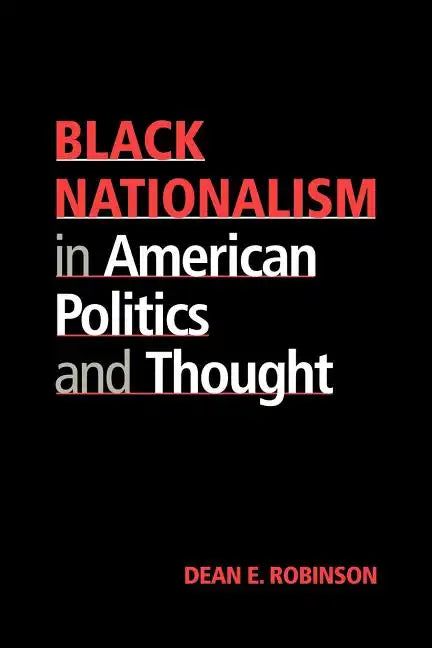 Black Nationalism in American Politics and Thought - Paperback