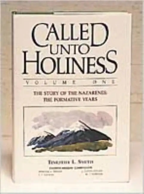 Called Unto Holiness, Volume 1 - Hardcover
