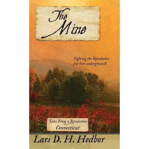 The Mine: Tales From a Revolution - Connecticut - Hardcover