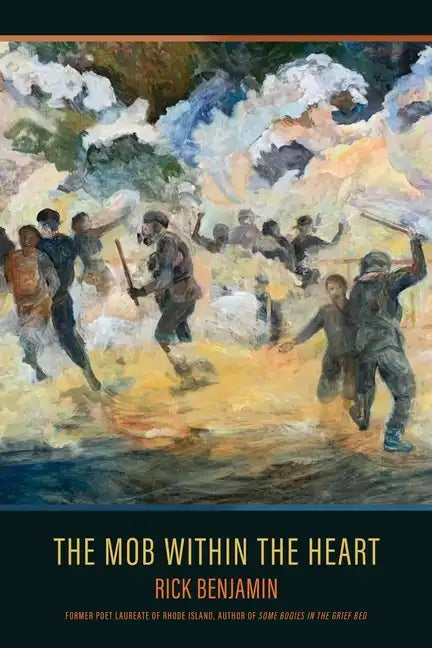 The Mob within the Heart: Poems - Paperback
