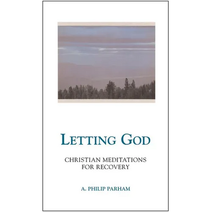 Letting God - Revised Edition: Christian Meditations for Recovery - Paperback