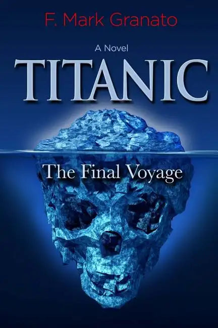 Titanic: The Final Voyage - Paperback