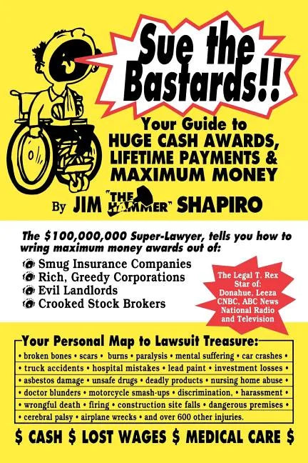 Sue the Bastards!! Your Guide to Huge Cash - Paperback
