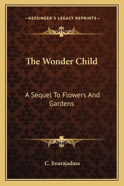 The Wonder Child: A Sequel to Flowers and Gardens - Paperback
