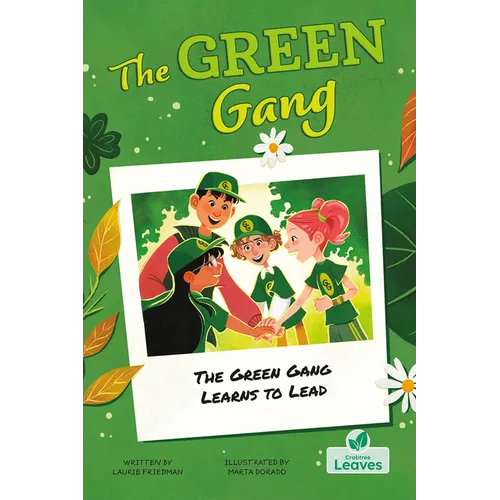 The Green Gang Learns to Lead - Hardcover