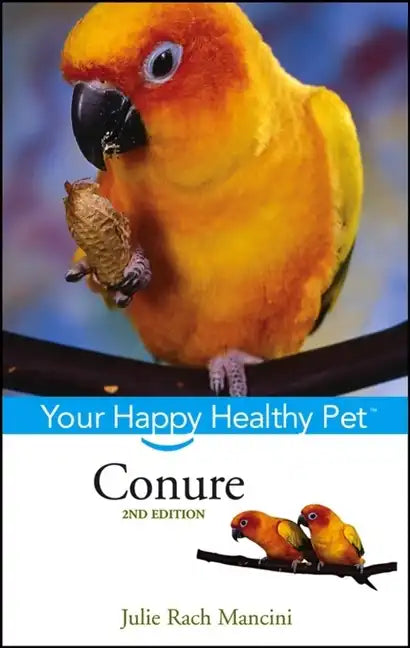Conure: Your Happy Healthy Pet - Paperback