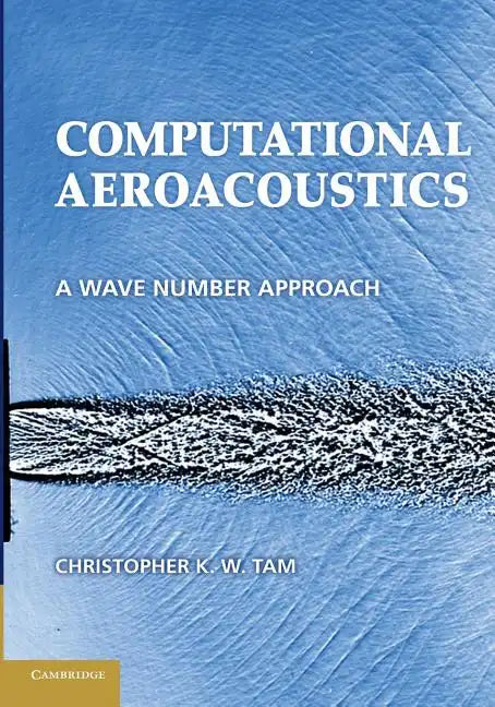 Computational Aeroacoustics: A Wave Number Approach - Paperback