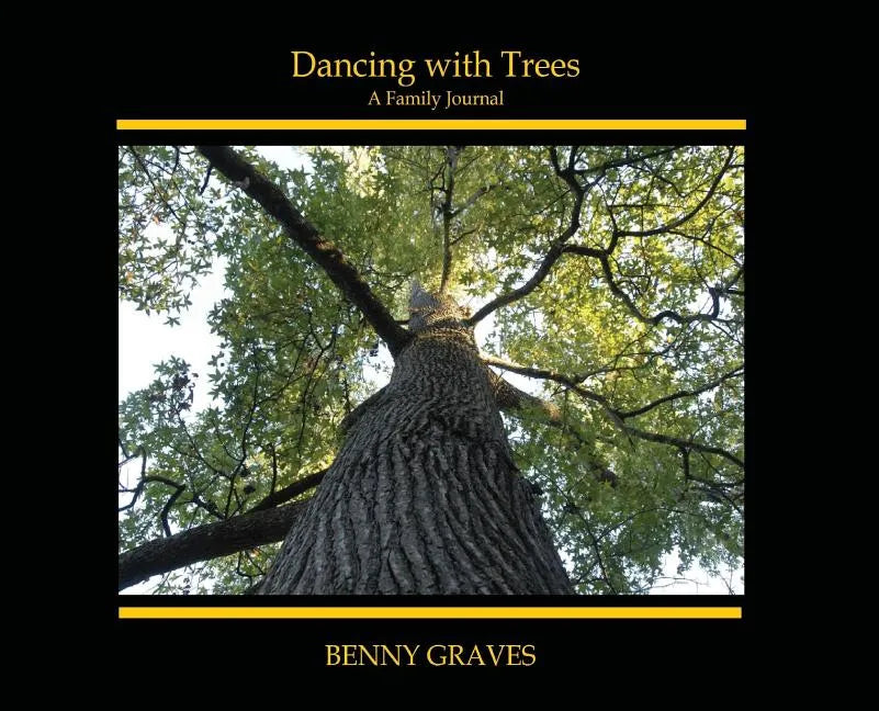 Dancing with Trees: A Family Journal - Hardcover