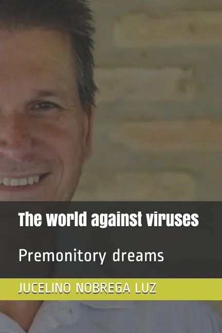 The world against viruses: Premonitory dreams - Paperback