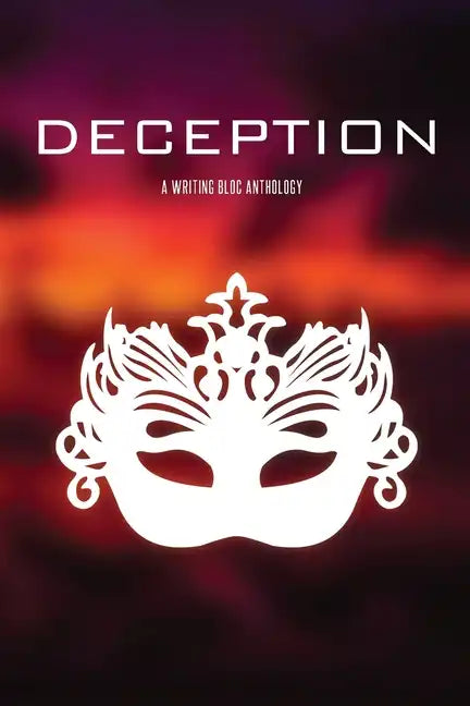 Deception: A Writing Bloc Anthology - Paperback