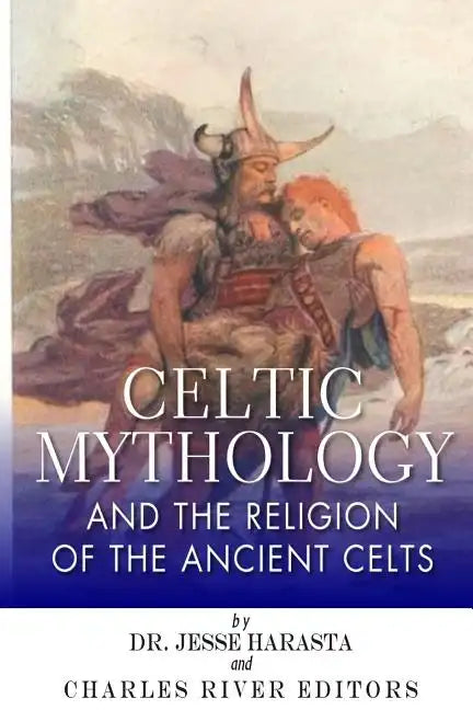 Celtic Mythology and the Religion of the Ancient Celts - Paperback