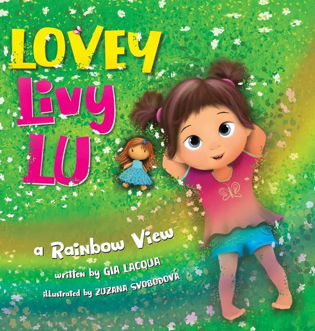 Lovey Livy Lu: A Rainbow View - Hardcover