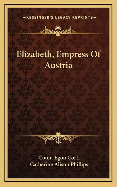Elizabeth, Empress Of Austria - Hardcover