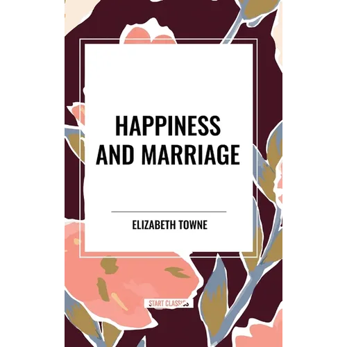 Happiness and Marriage - Hardcover