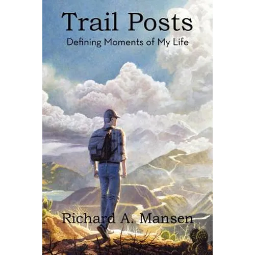 Trail Posts: Defining Moments of My Life - Paperback