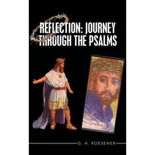 Reflection: Journey Through the Psalms - Hardcover