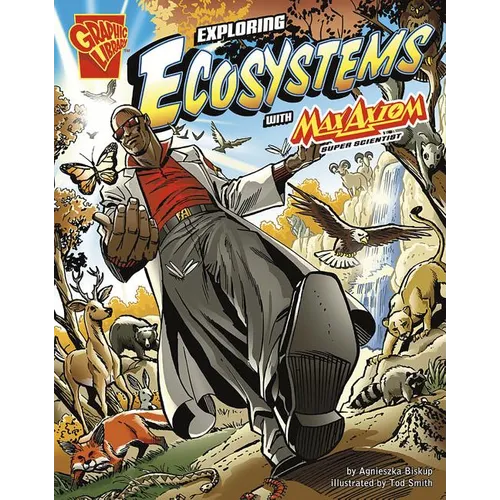 Exploring Ecosystems with Max Axiom, Super Scientist - Paperback