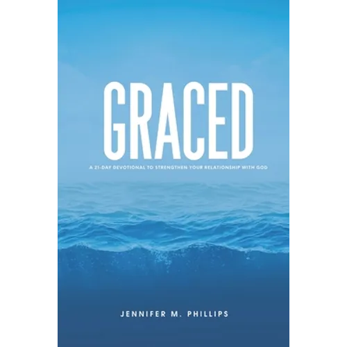 Graced: A 21-Day devotional to strengthen your relationship with God - Paperback