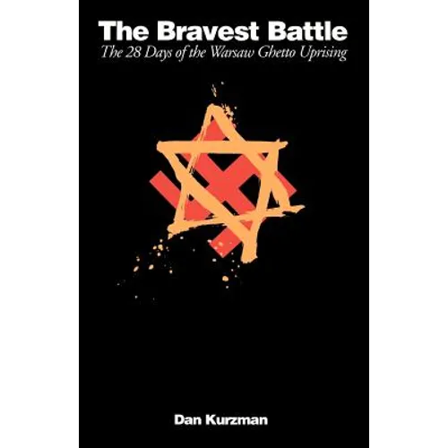 The Bravest Battle: The Twenty-Eight Days of the Warsaw Ghetto Uprising - Paperback